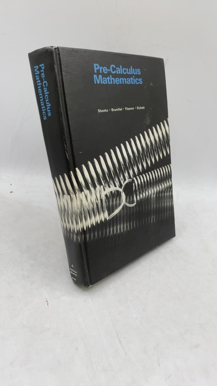 Pre-Calculus Mathematics by Merrill E. Shanks, Charles F. Brumfiel, Charles R. Fleenor, Robert E. Eicholz - front cover