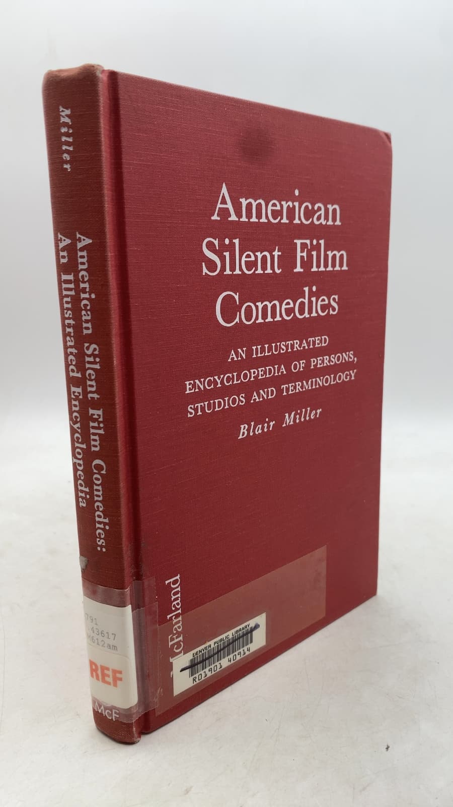 American Silent Film Comedies: An Illustrated Encyclopedia of Persons, Studios and Terminology