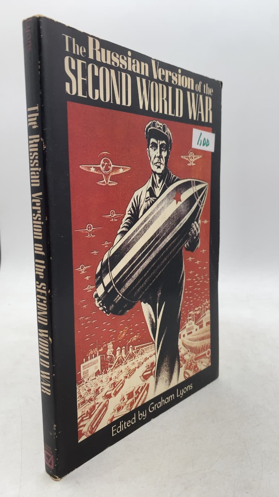 The Russian Version of the Second World War by Edited by Graham Lyons - front cover