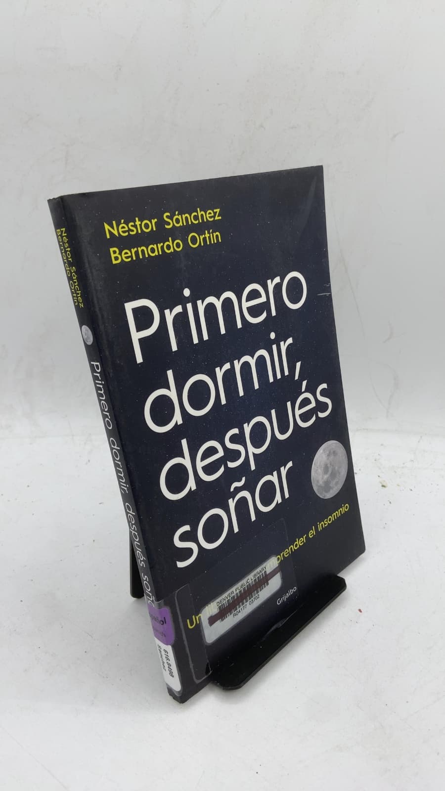 Primero dormir, después soñar: Un libro para comprender el insomnio