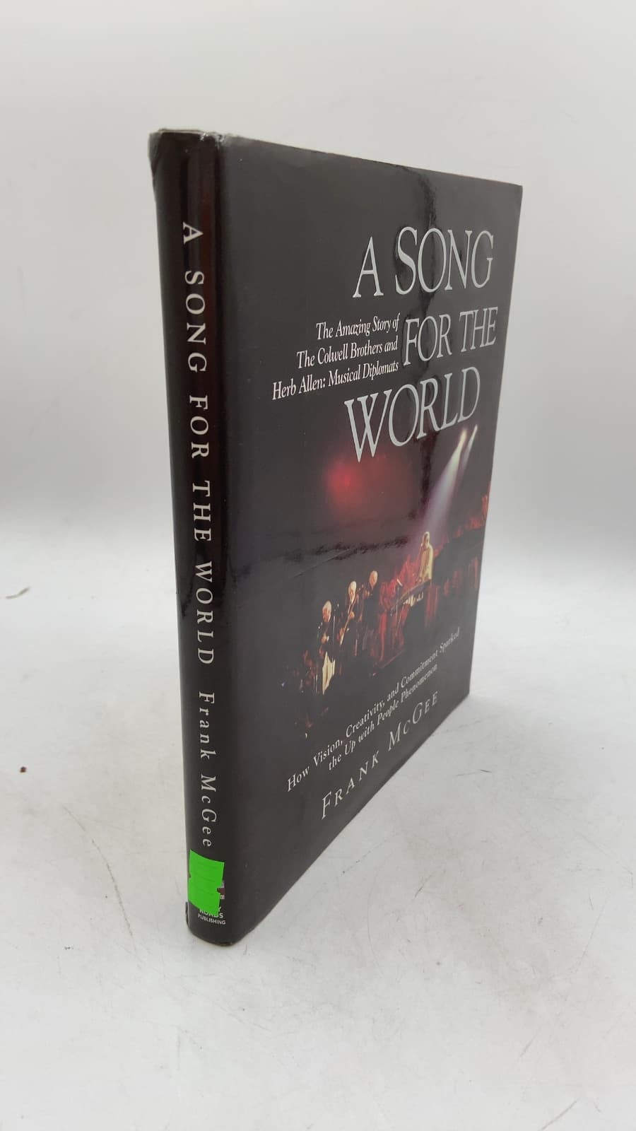 A Song for the World: The Amazing Story of The Colwell Brothers and Herb Allen: Musical Diplomats