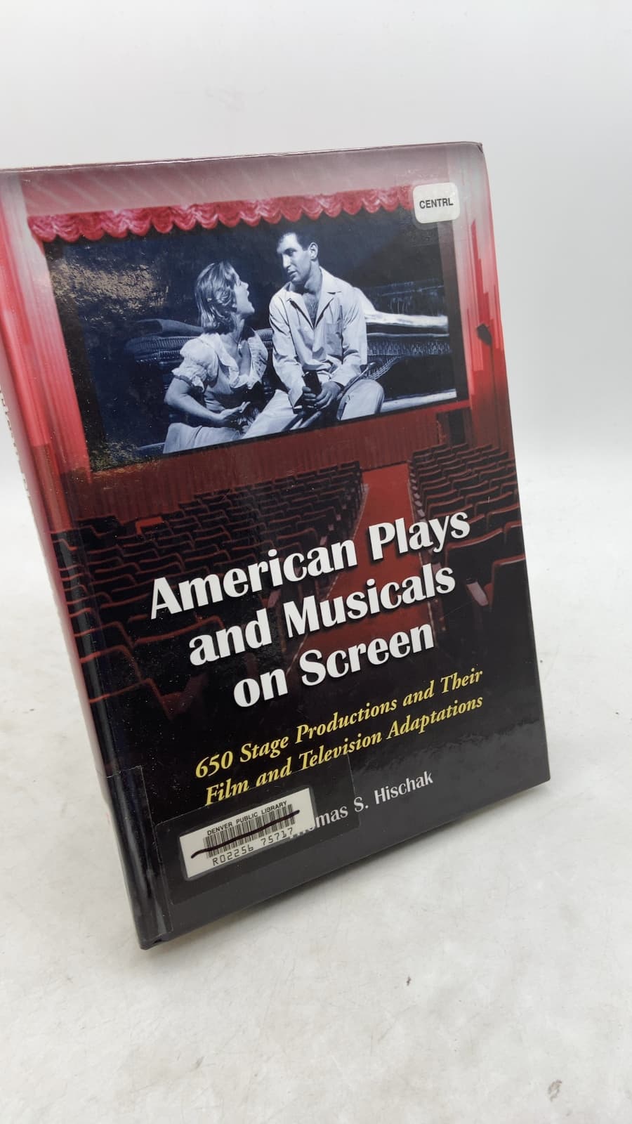 American Plays and Musicals on Screen: 650 Stage Productions and Their Film and Television Adaptations by Thomas S. Hischak - front cover