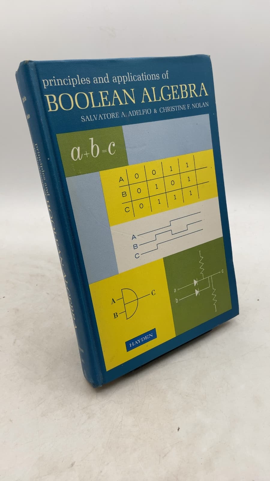 principles and applications of BOOLEAN ALGEBRA by Salvatore A. Adelfio Jr. and Christine F. Nolan - front cover