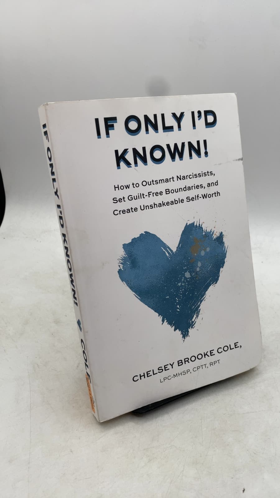 If Only I'd Known! How to Outsmart Narcissists, Set Guilt-Free Boundaries, and Create Unshakeable Self-Worth