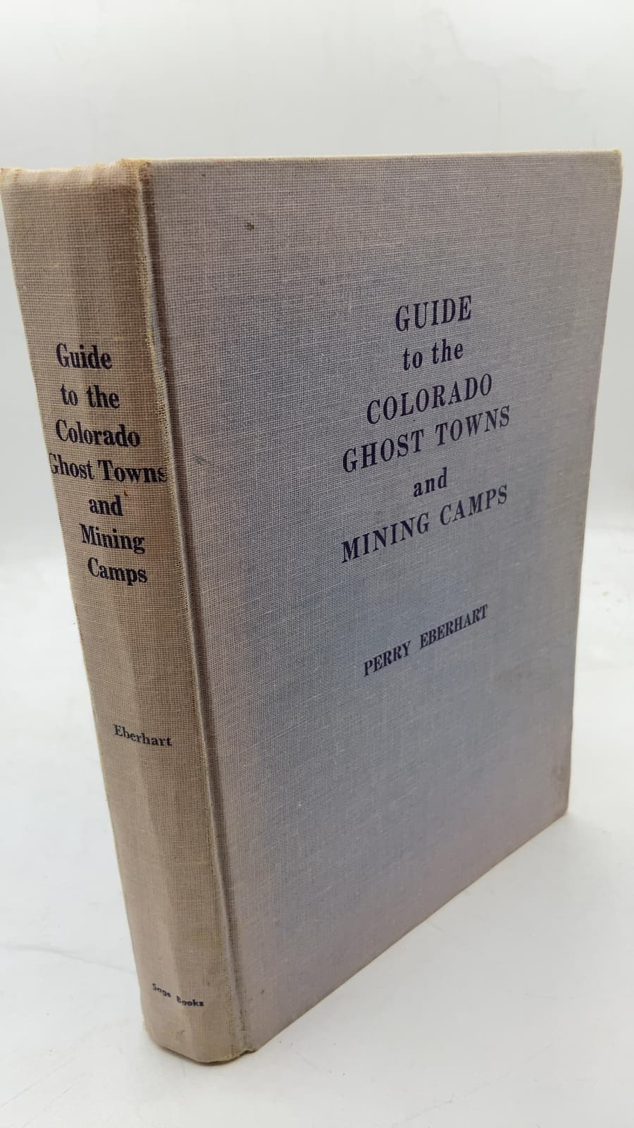 Guide to the Colorado Ghost Towns and Mining Camps