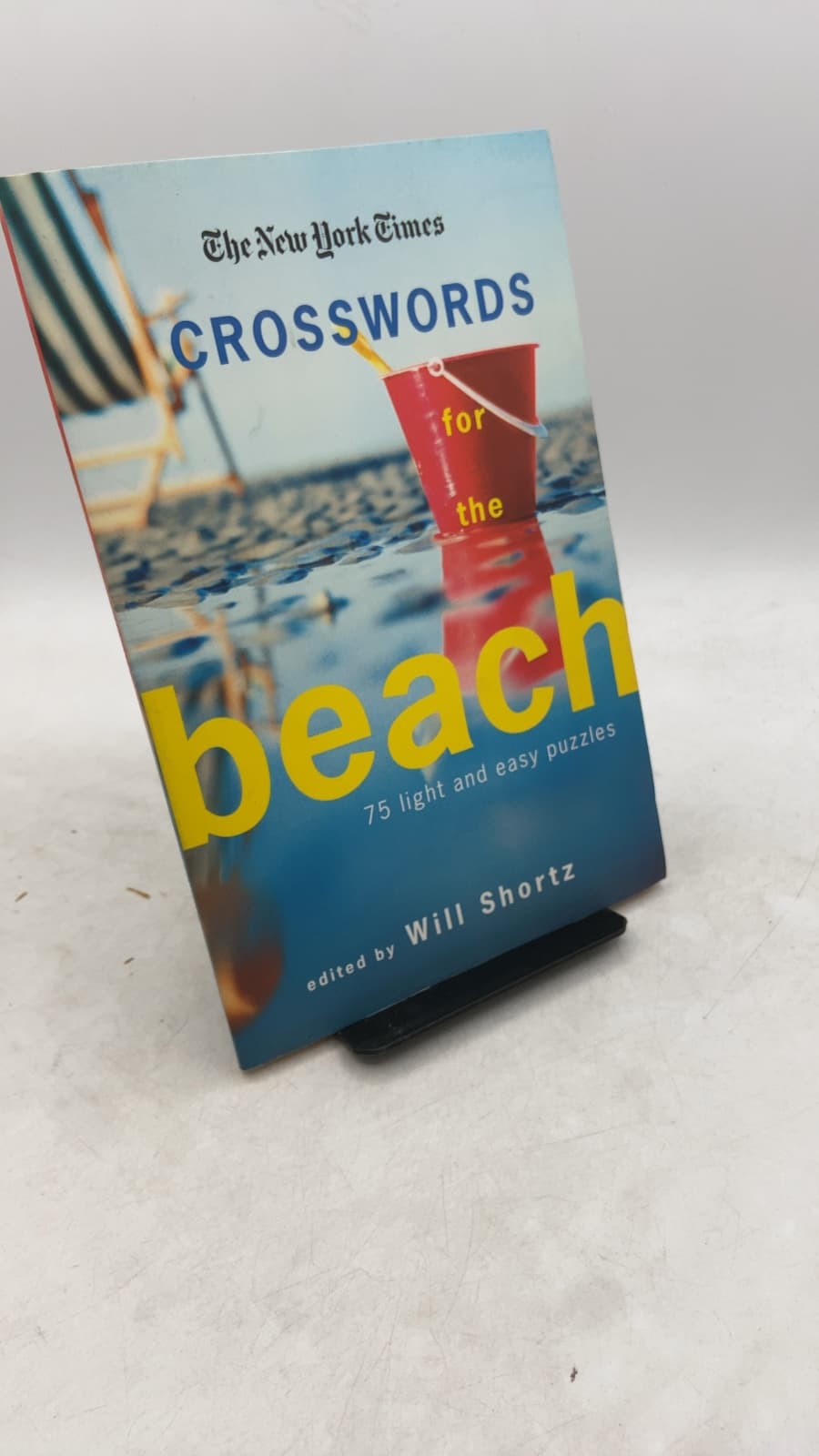 The New York Times Crosswords for the Beach: 75 Light and Easy Puzzles by Edited by Will Shortz - front cover