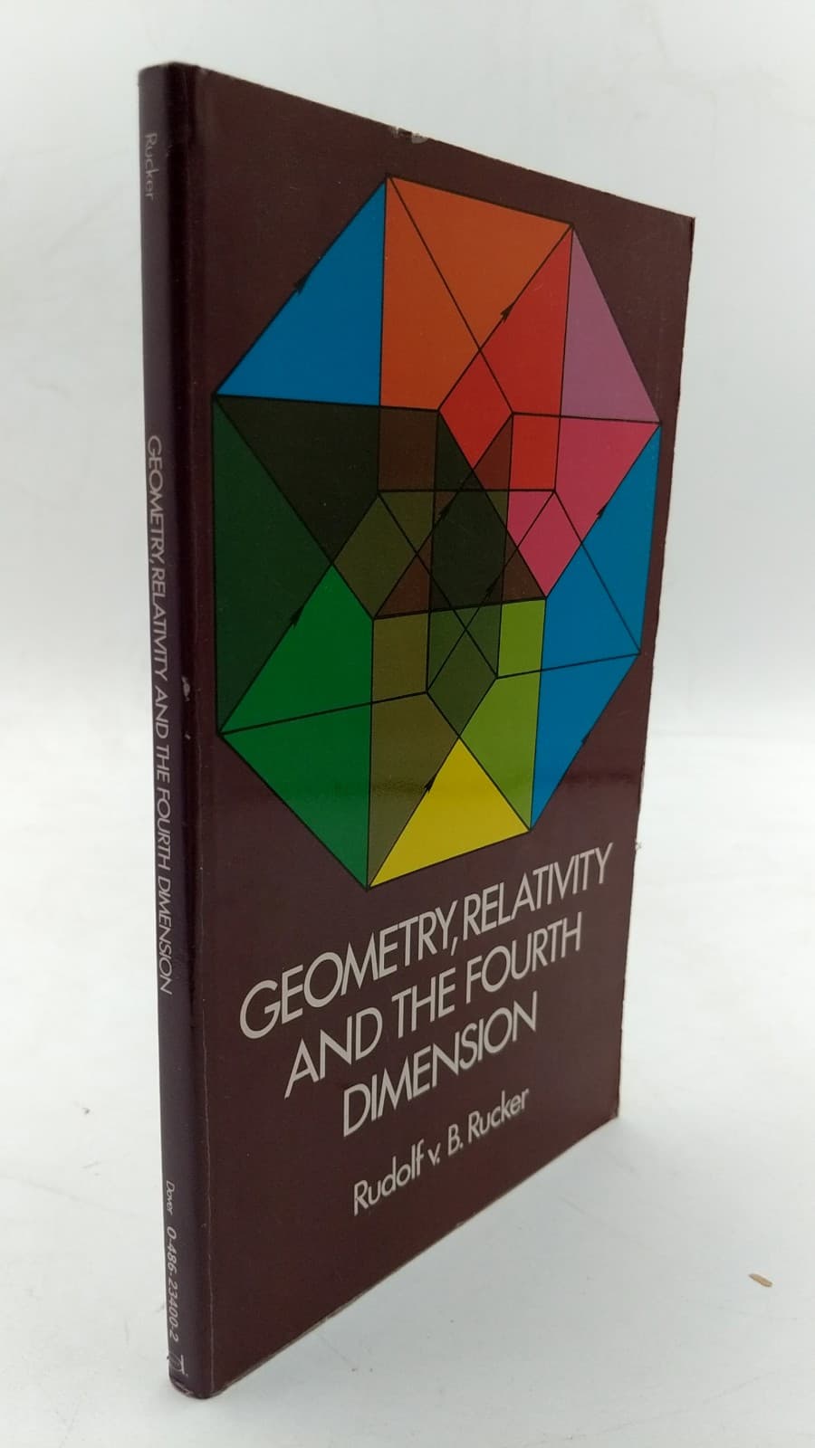 Geometry, Relativity and the Fourth Dimension by Rudolf v.B. Rucker - front cover