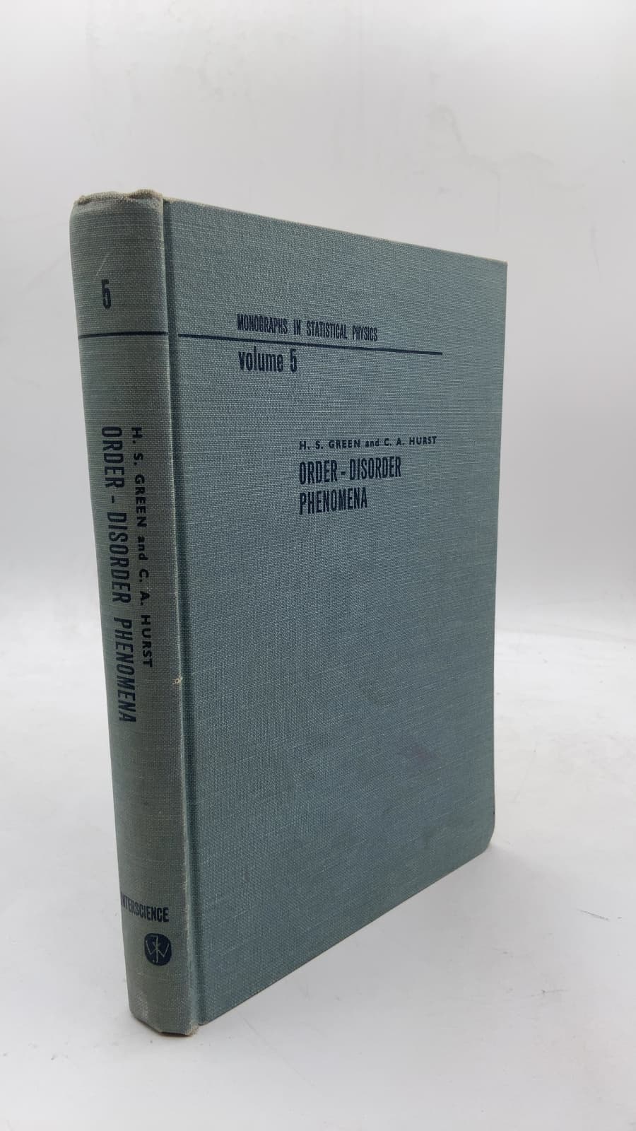 Order-Disorder Phenomena by H. S. Green and C. A. Hurst - front cover