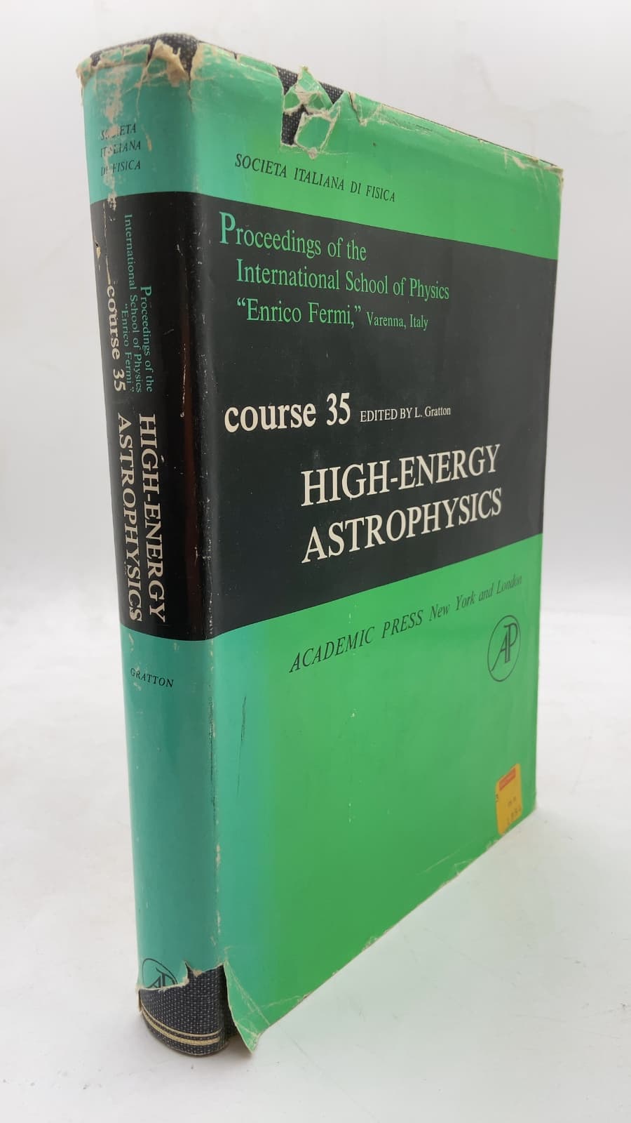 High-Energy Astrophysics: Proceedings of the International School of Physics "Enrico Fermi," Course 35 by L. Gratton (Editor) - front cover