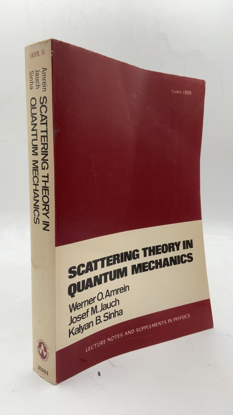 Scattering Theory in Quantum Mechanics: Physical Principles and Mathematical Methods by Werner O. Amrein, Josef M. Jauch, Kalyan B. Sinha - front cover
