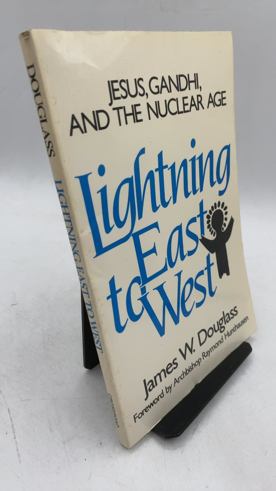 Lightning East to West: Jesus, Gandhi, and the Nuclear Age
