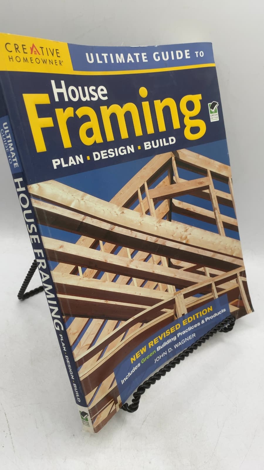 Ultimate Guide to House Framing: Plan, Design, Build by John D. Wagner - front cover