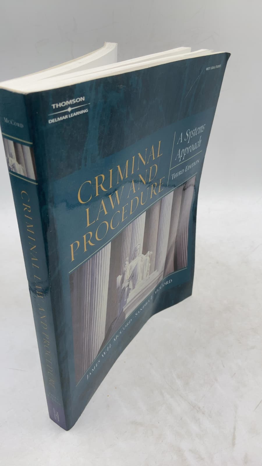 Criminal Law and Procedure for the Paralegal: A Systems Approach, Third Edition