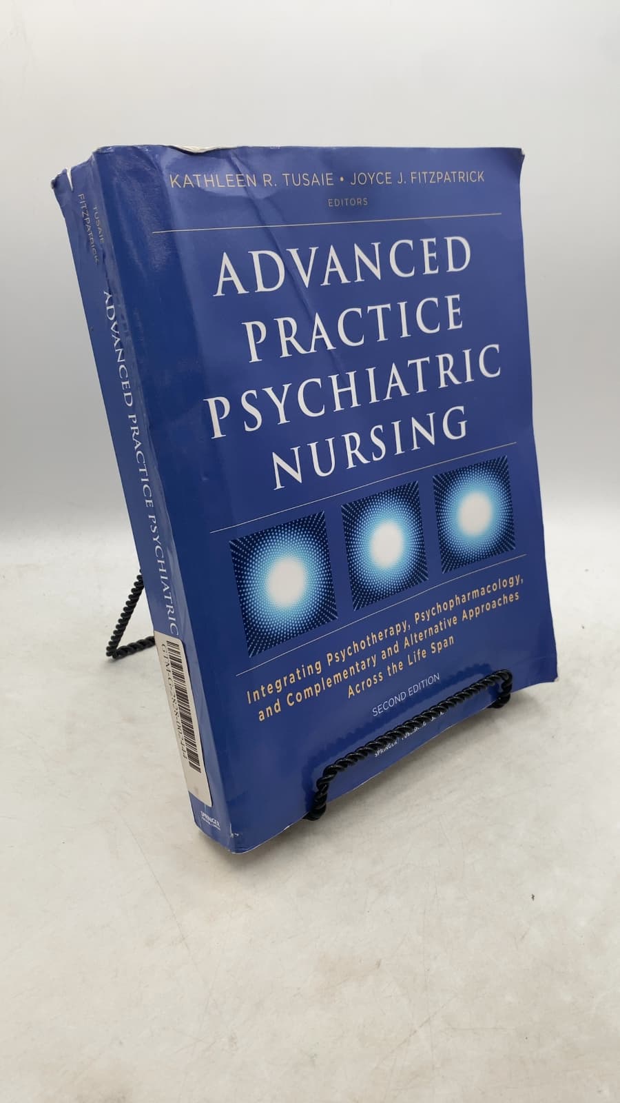 Advanced Practice Psychiatric Nursing: Integrating Psychotherapy, Psychopharmacology, and Complementary and Alternative Approaches Across the Life Span by Kathleen R. Tusaie, PhD, PMHCNS/NP-BC and Joyce J. Fitzpatrick, PhD, MBA, RN, FAAN - front cover