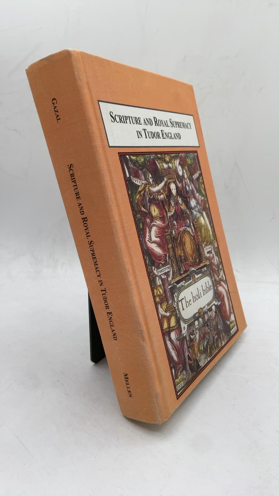 Scripture and Royal Supremacy in Tudor England: The Use of Old Testament Historical Narrative by André A. Gazal - front cover