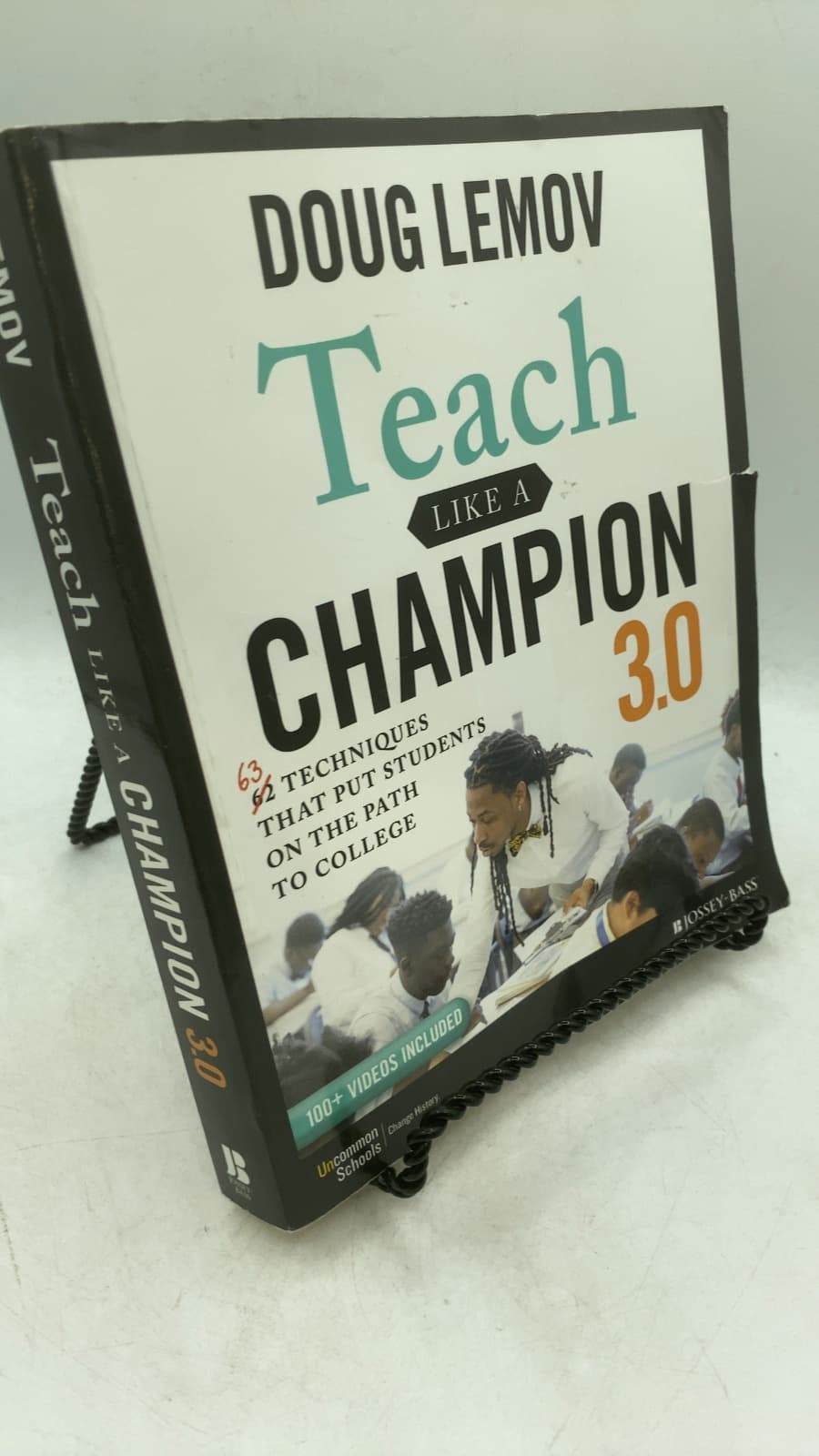 Teach Like a Champion 3.0: 63 Techniques That Put Students on the Path to College