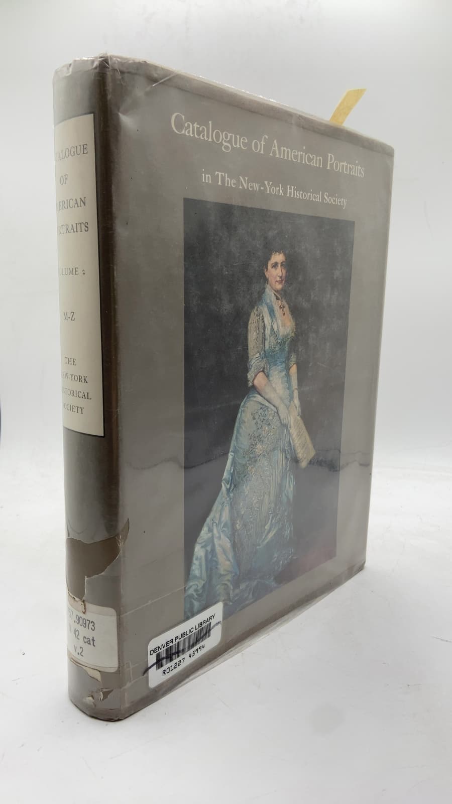 Catalogue of American Portraits in The New-York Historical Society Volume 2 M-Z