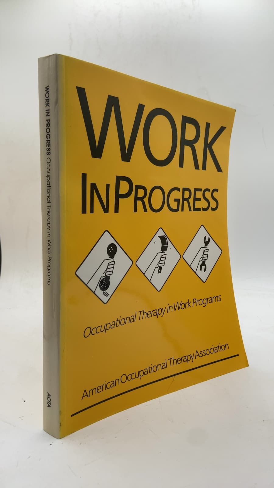 Work in Progress: Occupational Therapy in Work Programs by Edited by Sarah Hertfelder and Carol Gwin - front cover