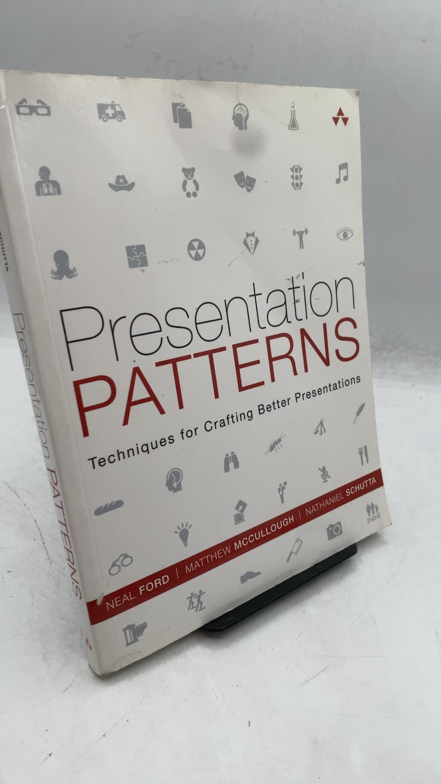 Presentation Patterns: Techniques for Crafting Better Presentations