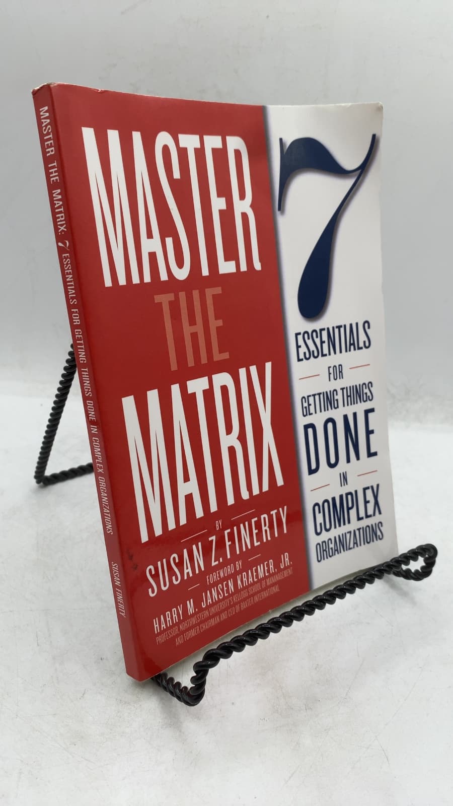 Master the Matrix: 7 Essentials for Getting Things Done in Complex Organizations