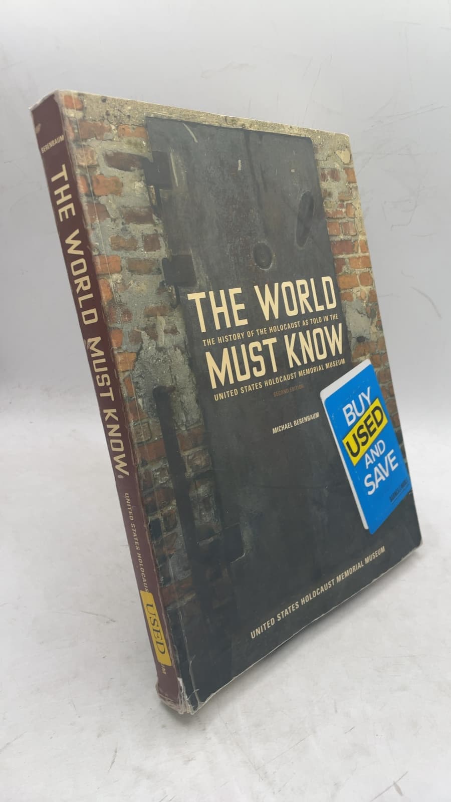 The World Must Know: The History of the Holocaust as Told in the United States Holocaust Memorial Museum by Michael Berenbaum - front cover