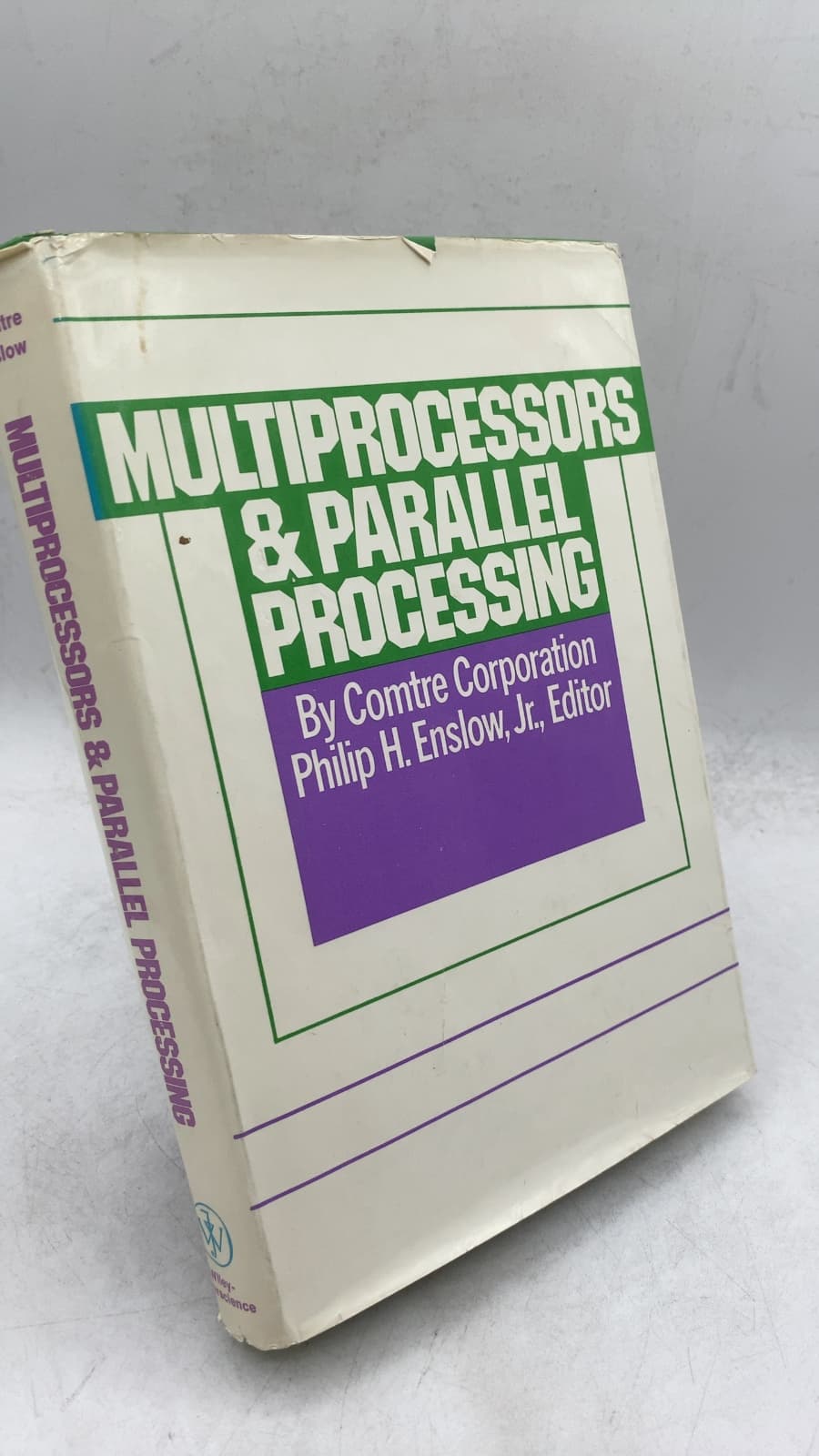 Multiprocessors and Parallel Processing by Comtre Corporation; Philip H. Enslow, Jr. (Editor) - front cover