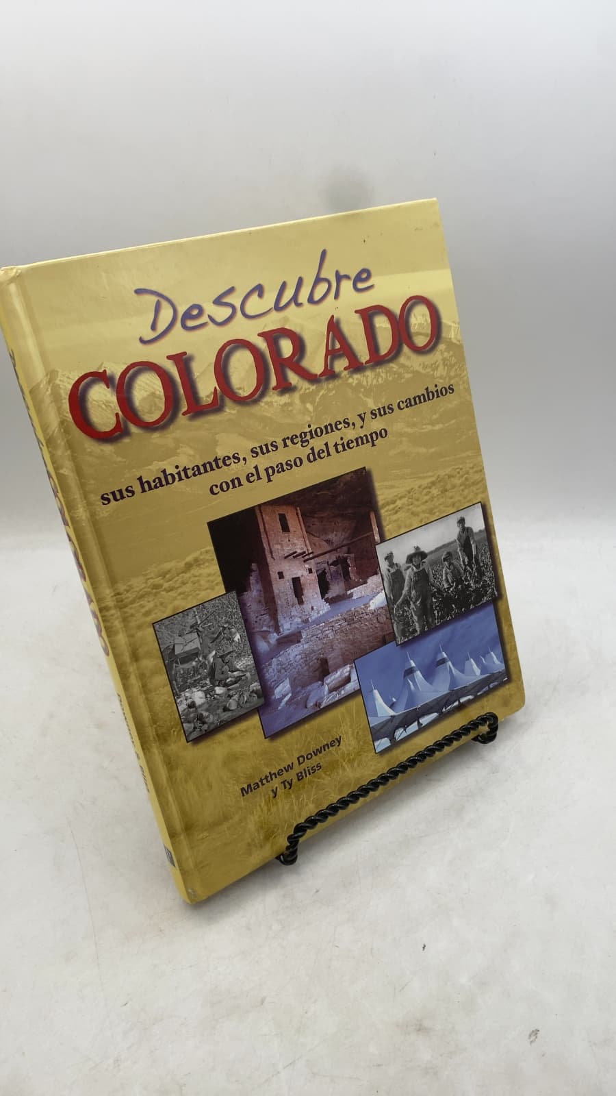 Descubre Colorado: sus habitantes, sus regiones, y sus cambios con el paso del tiempo by Matthew Downey y Ty Bliss - front cover