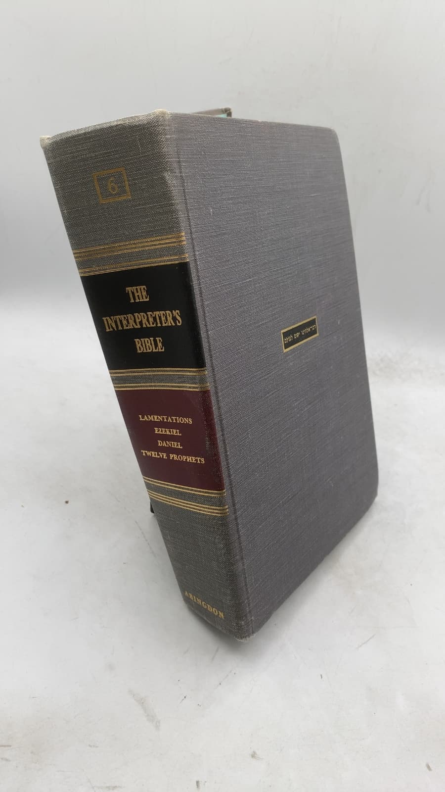 The Interpreter's Bible: The Holy Scriptures in the King James and Revised Standard Versions with General Articles and Introduction, Exegesis, Exposition for Each Book of the Bible, Volume VI