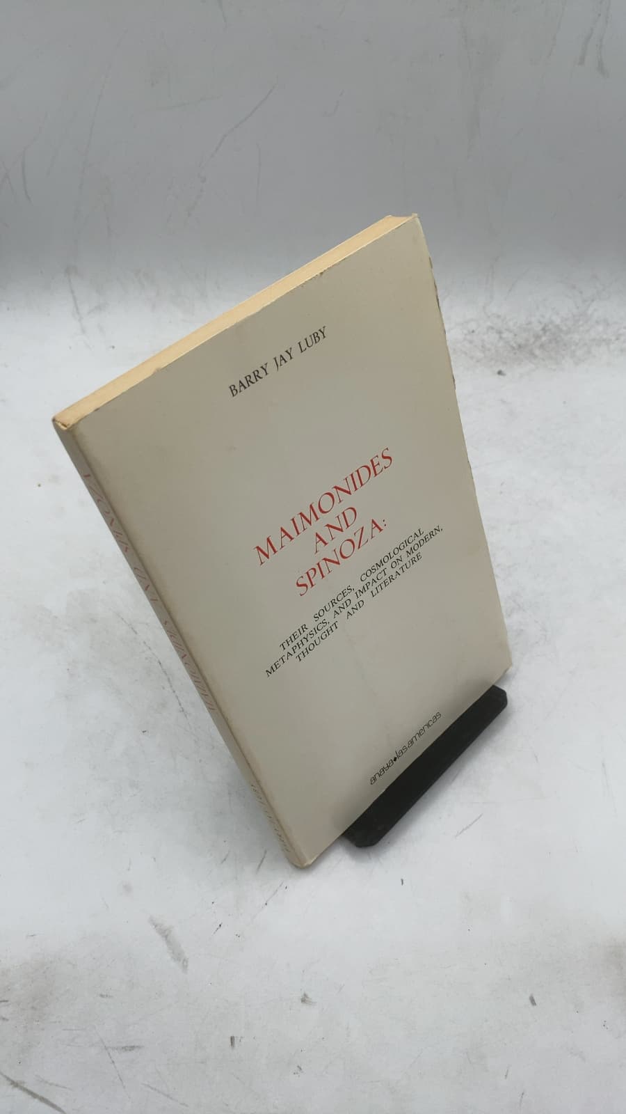Maimonides and Spinoza: Their sources, cosmological metaphysics, and impact on modern, thought and literature