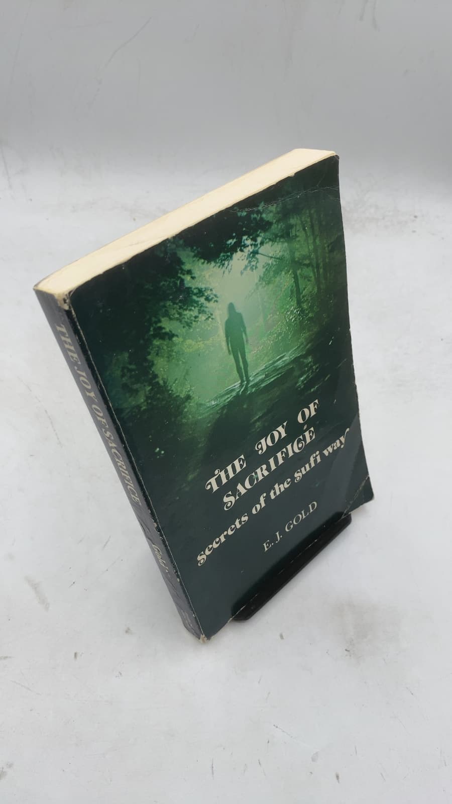 The Joy of Sacrifice: Secrets of the Sufi Way by E.J. Gold - front cover