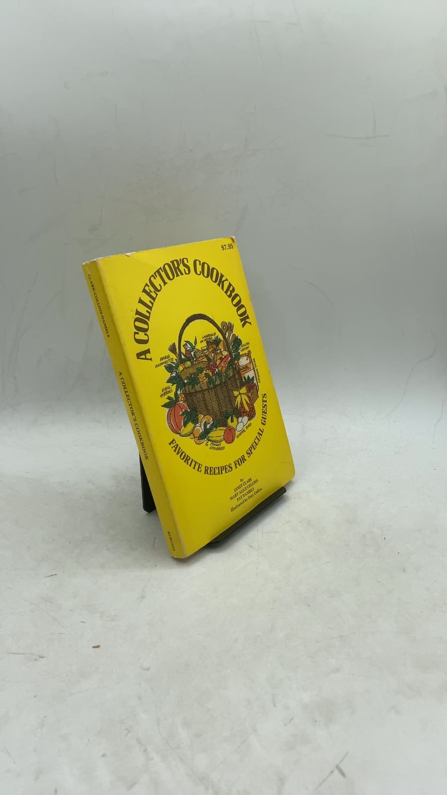 A Collector's Cookbook: Favorite Recipes for Special Guests by Janet Clark, Mary Alice Collins, Pat Daniels - front cover