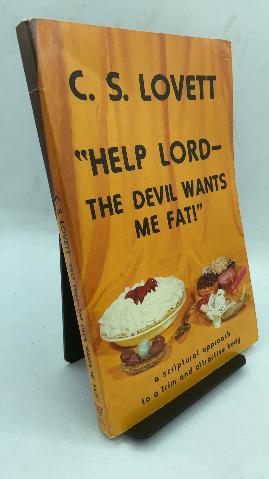 Help Lord—the Devil Wants ME Fat!