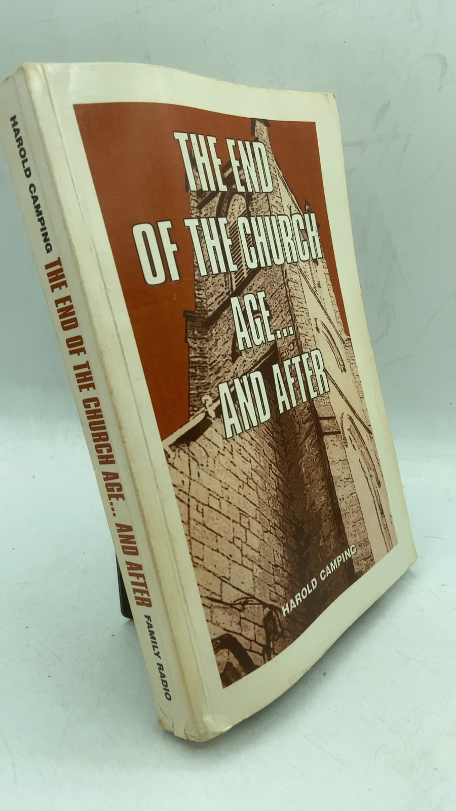 THE END OF THE Church Age...and After by Harold Camping - front cover