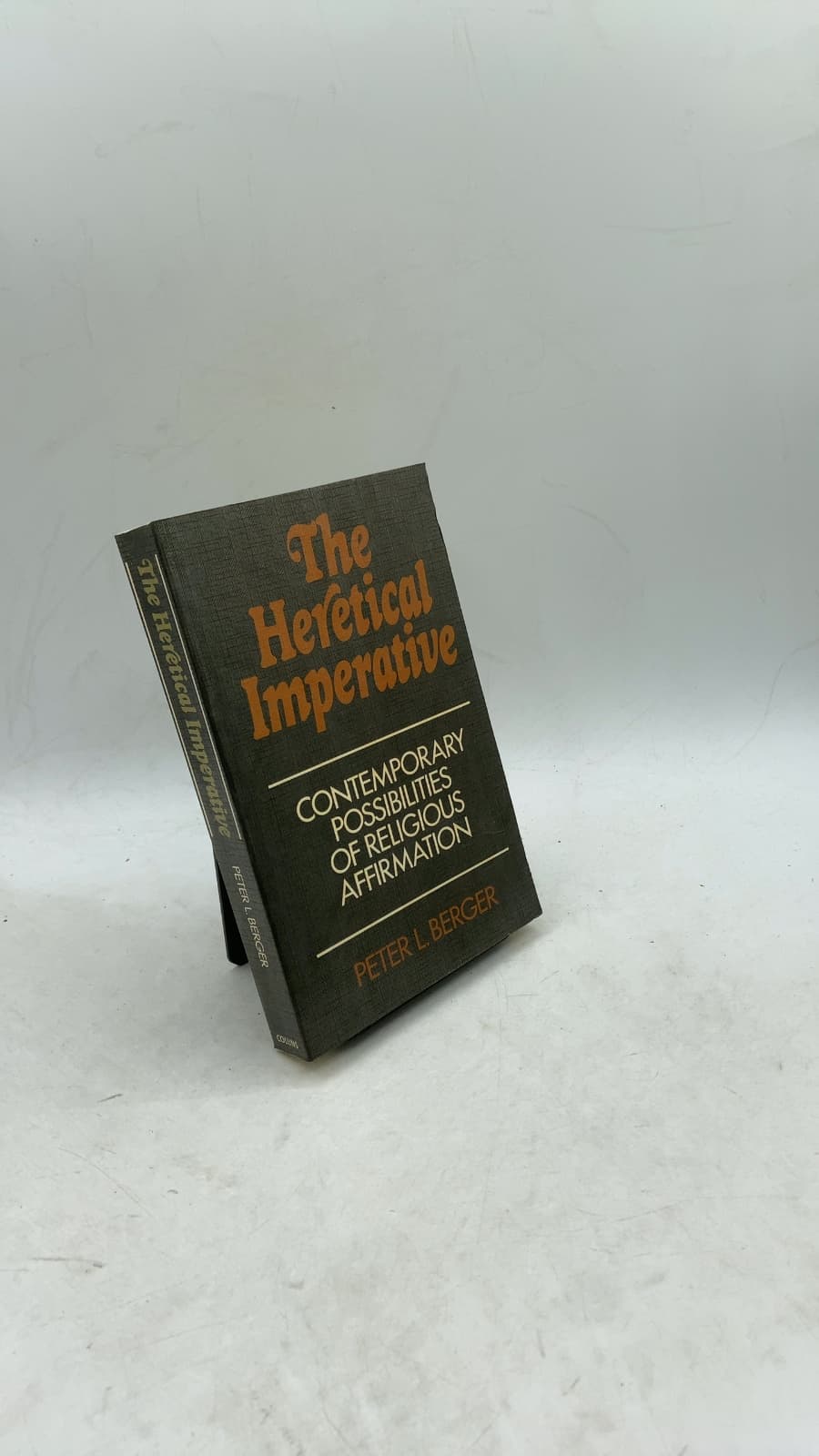 The Heretical Imperative: Contemporary Possibilities of Religious Affirmation