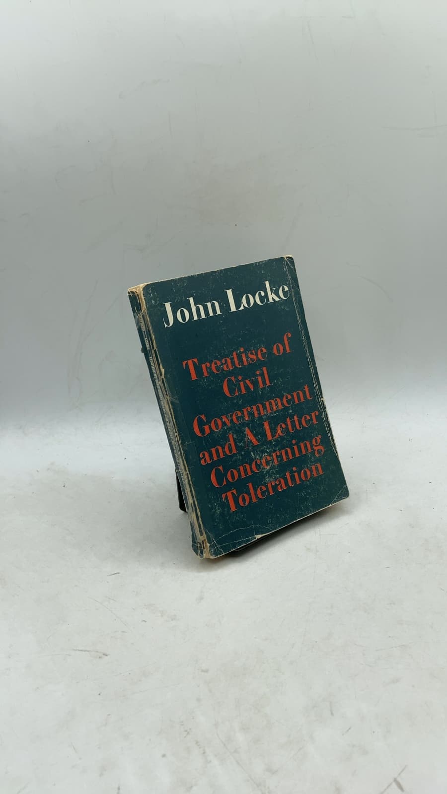 Treatise of Civil Government and A Letter Concerning Toleration
