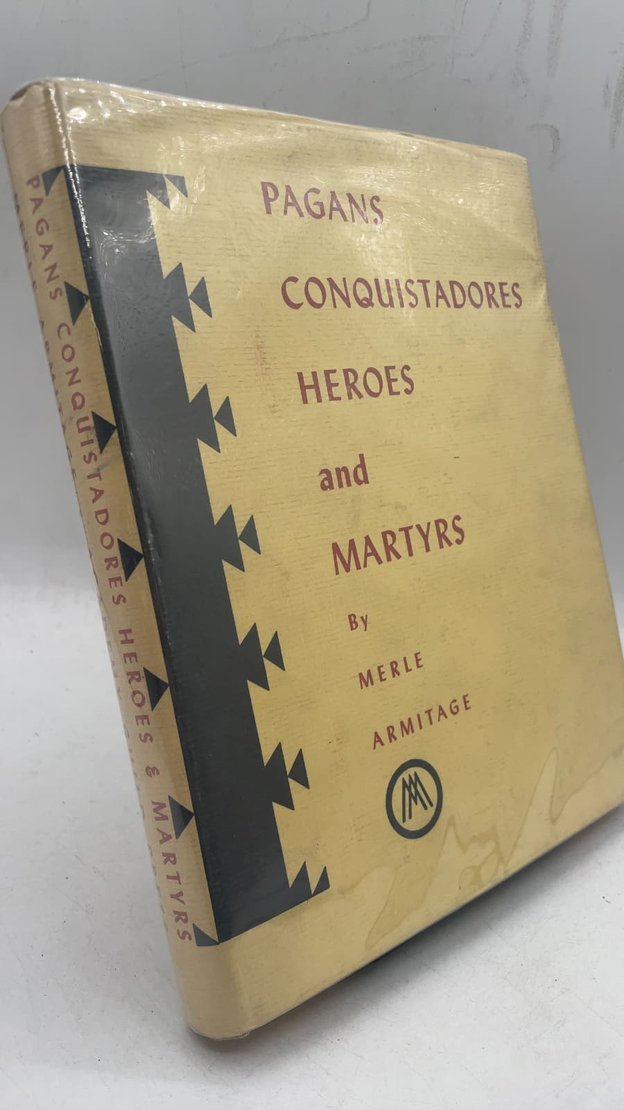 Pagans Conquistadores Heroes and Martyrs