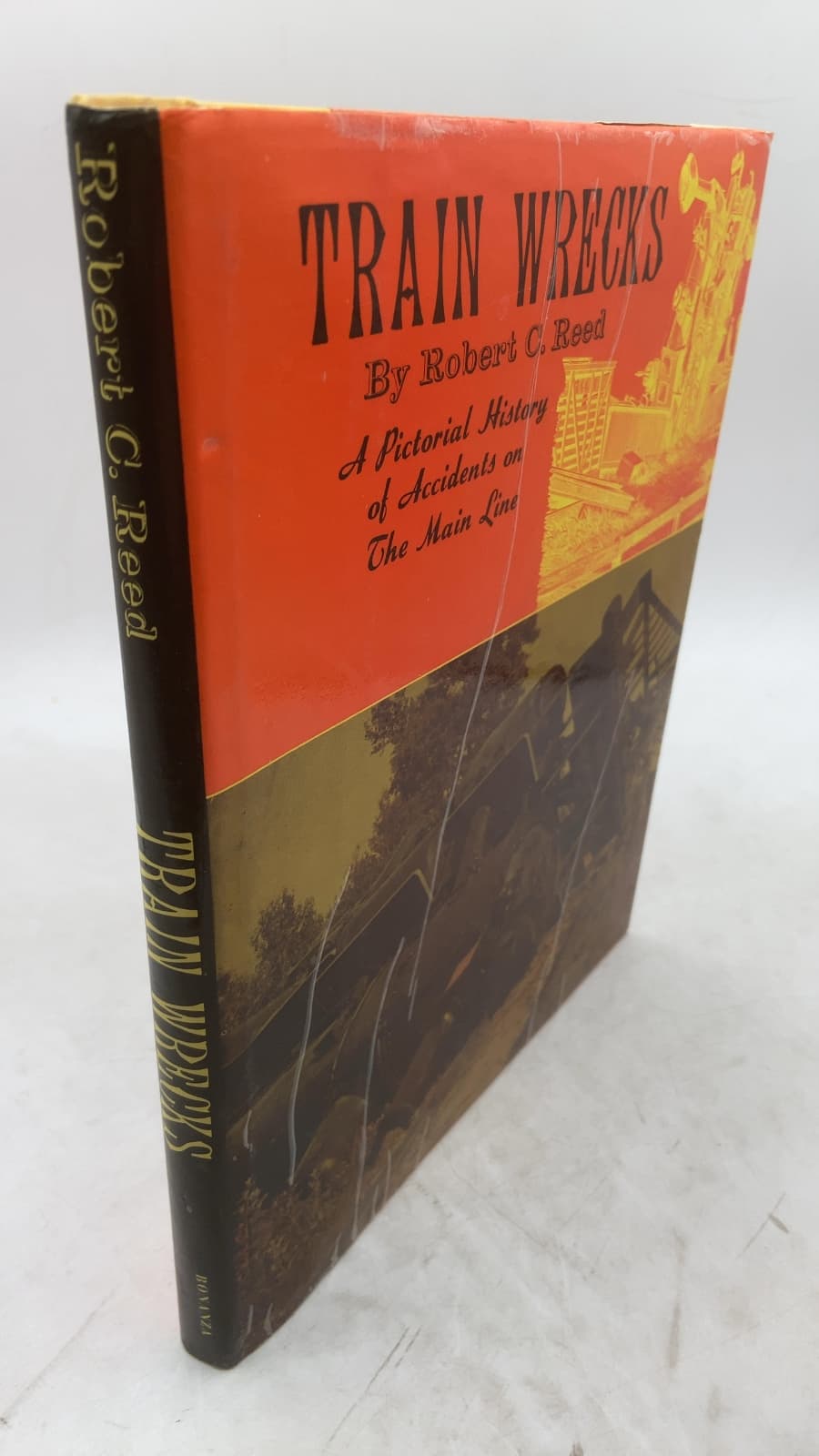 Train Wrecks: A Pictorial History of Accidents on the Main Line