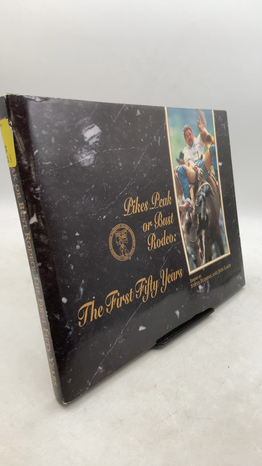 Pikes Peak or Bust Rodeo: The First Fifty Years