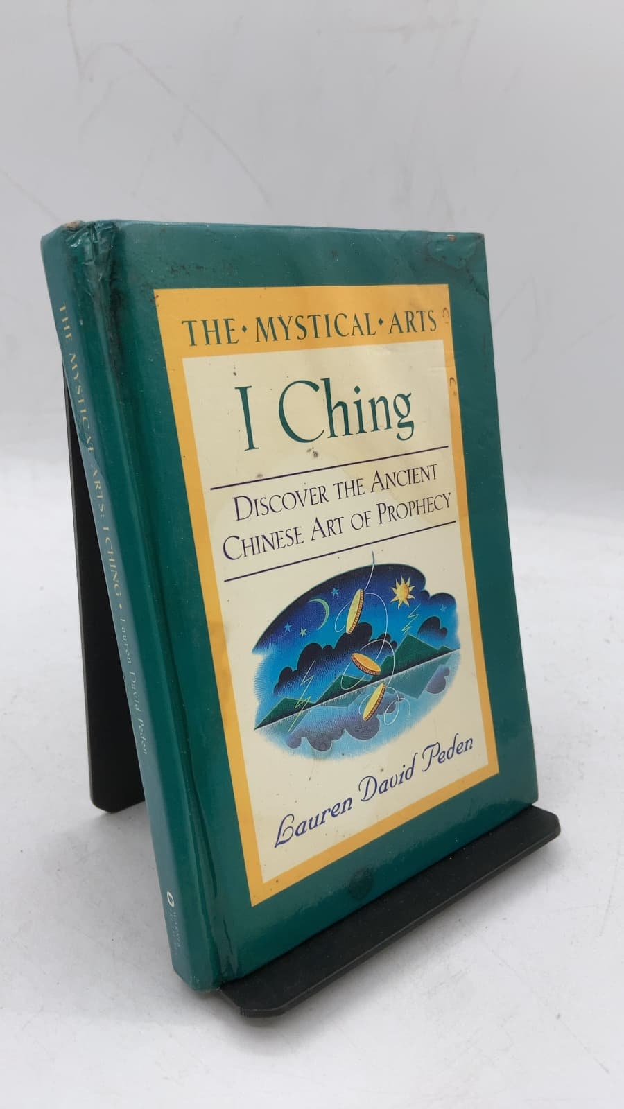 I Ching: Discover the Ancient Chinese Art of Prophecy by Lauren David Peden - front cover