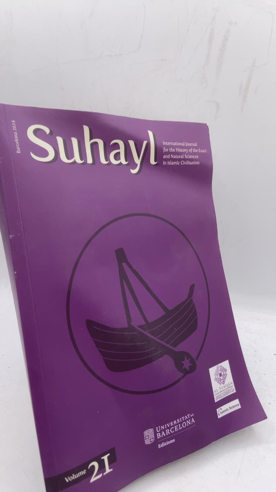 Suhayl: International Journal for the History of the Exact and Natural Sciences in Islamic Civilisation, Volume 21