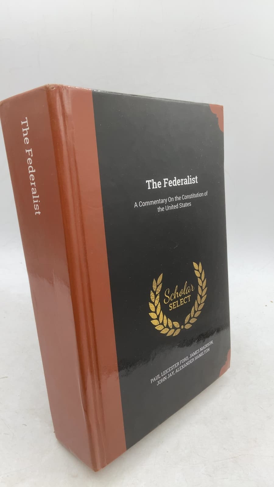 The Federalist: A Commentary on the Constitution of the United States