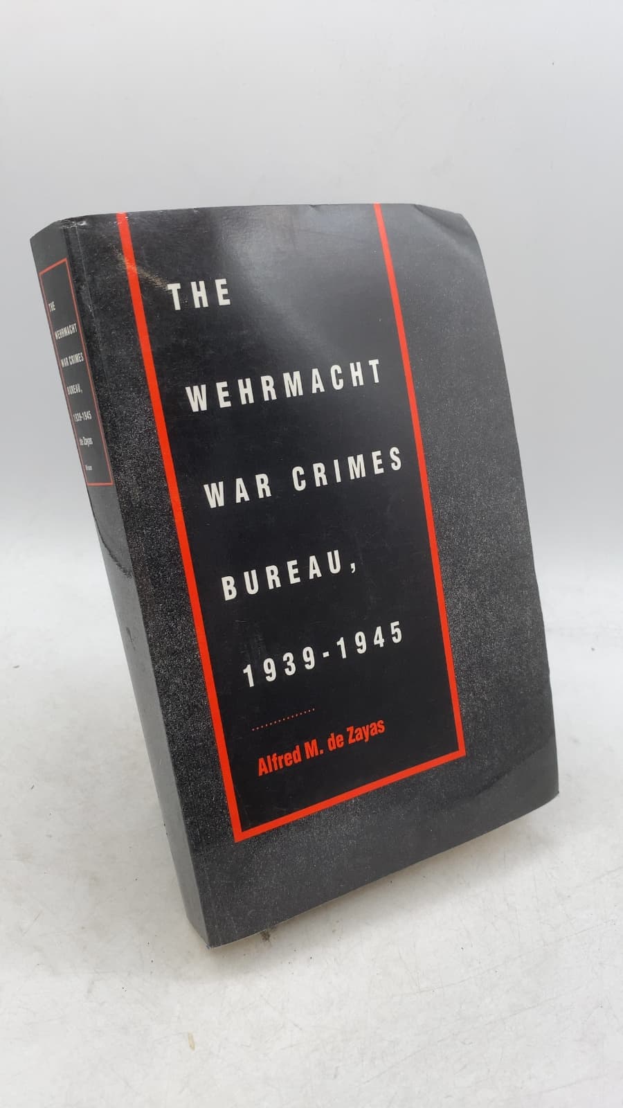 The Wehrmacht War Crimes Bureau, 1939-1945