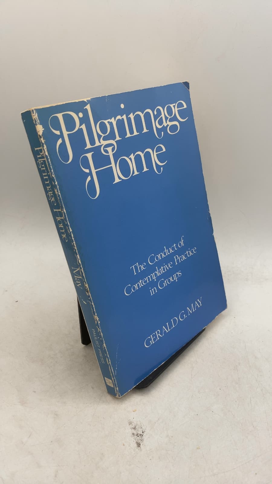 Pilgrimage Home: The Conduct of Contemplative Practice in Groups by Gerald G. May - front cover