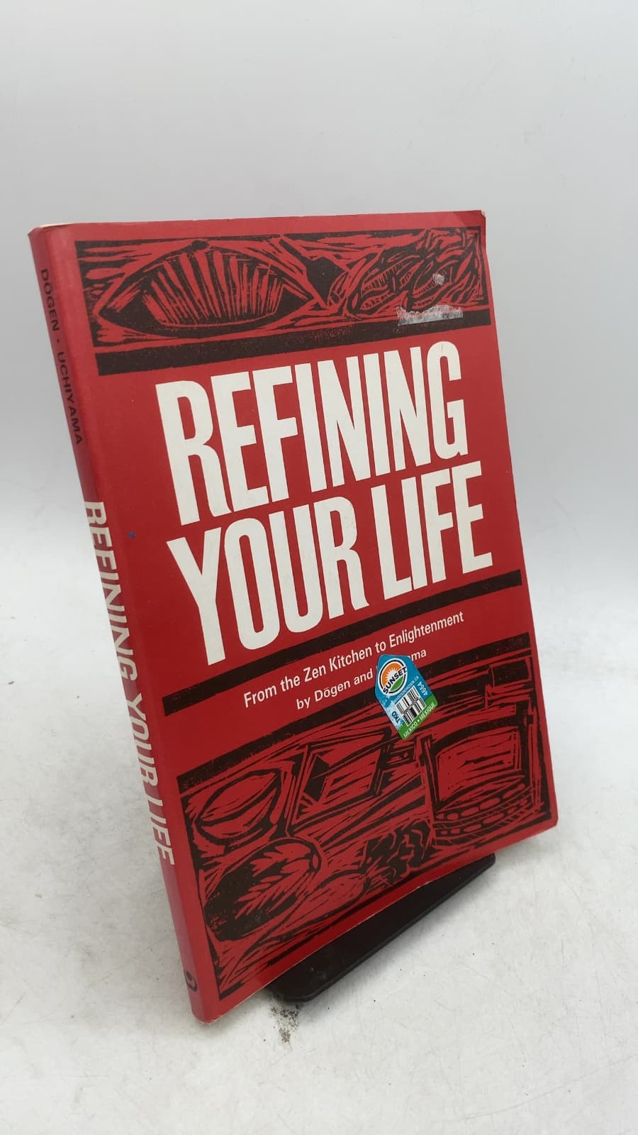 Refining Your Life: From the Zen Kitchen to Enlightenment