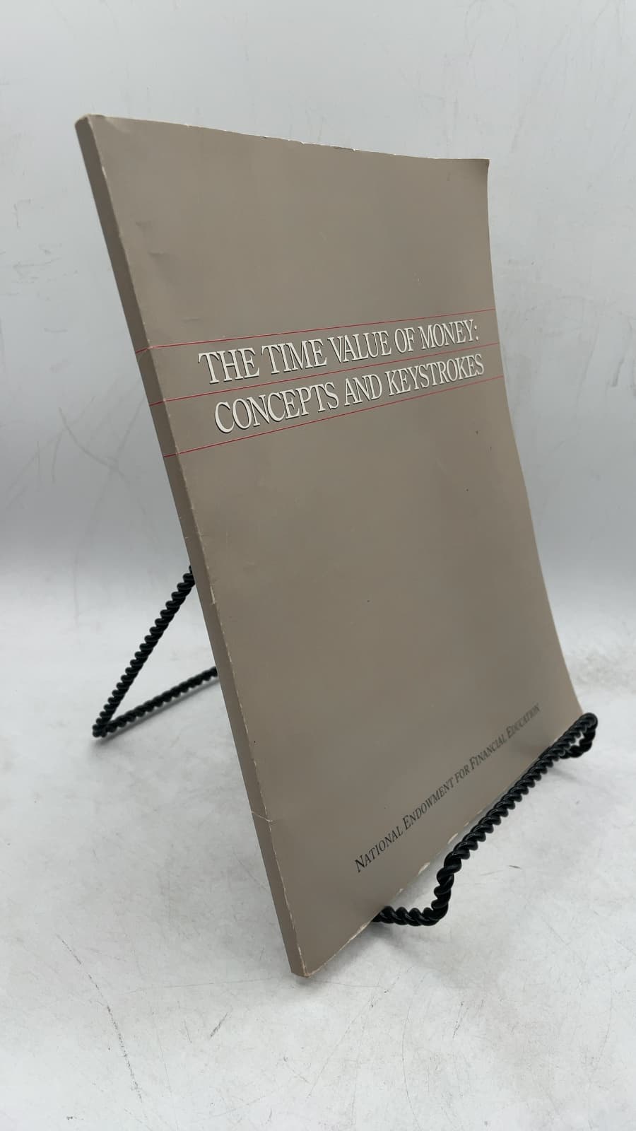 THE Time Value OF Money: Concepts AND Keystrokes by Edited by Amy Howe Ost - front cover