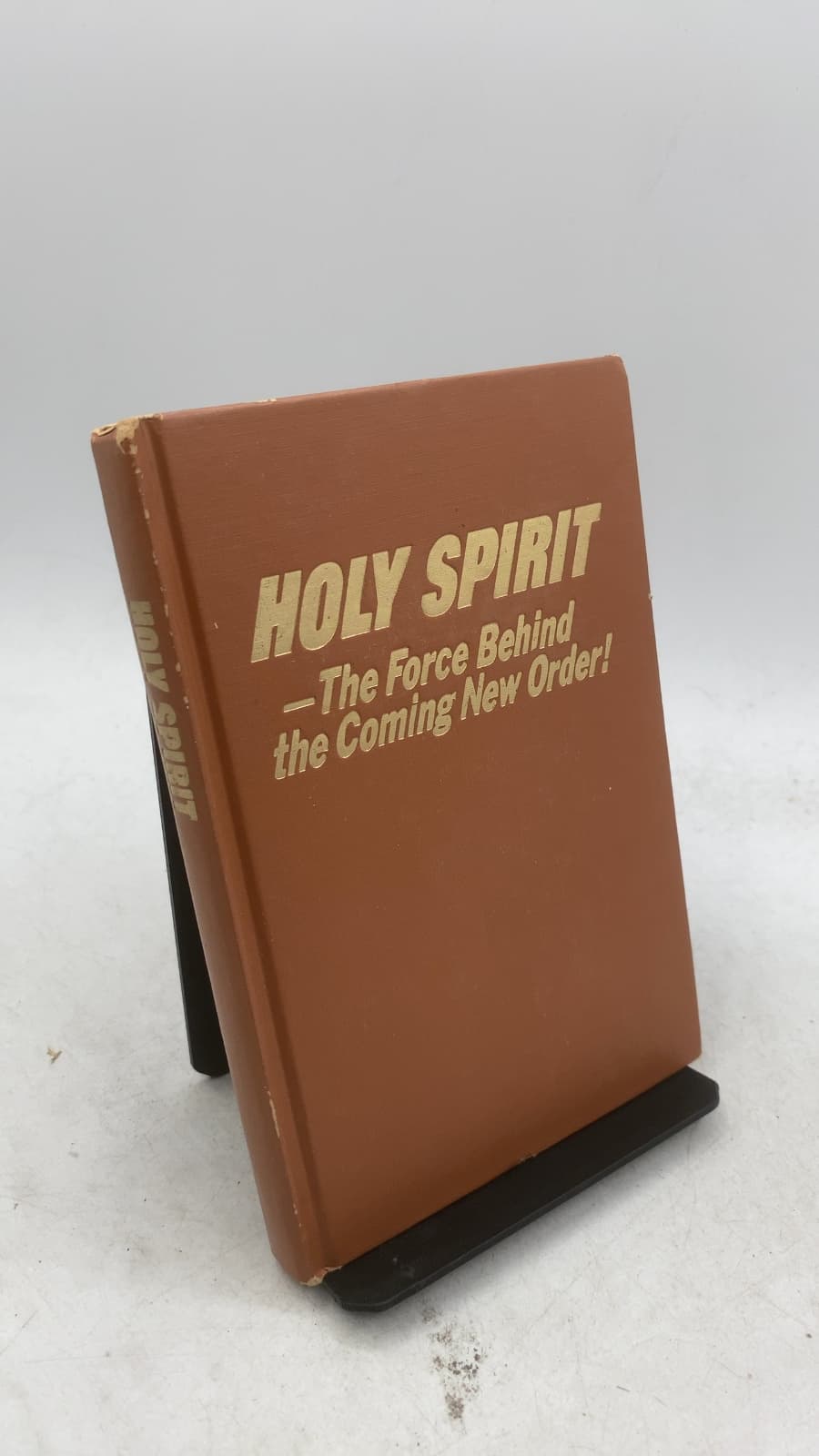HOLY SPIRIT — The Force Behind the Coming New Order!