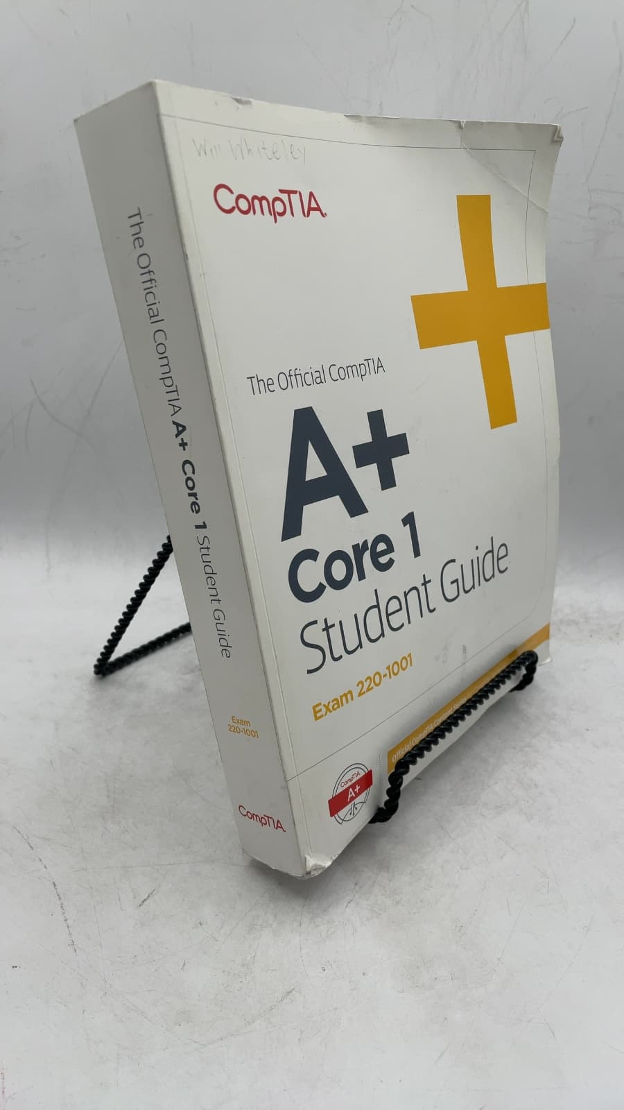 The Official CompTIA A+ Core 1 Student Guide (Exam 220-1001) by James Pengelly, Pamela J. Taylor - front cover