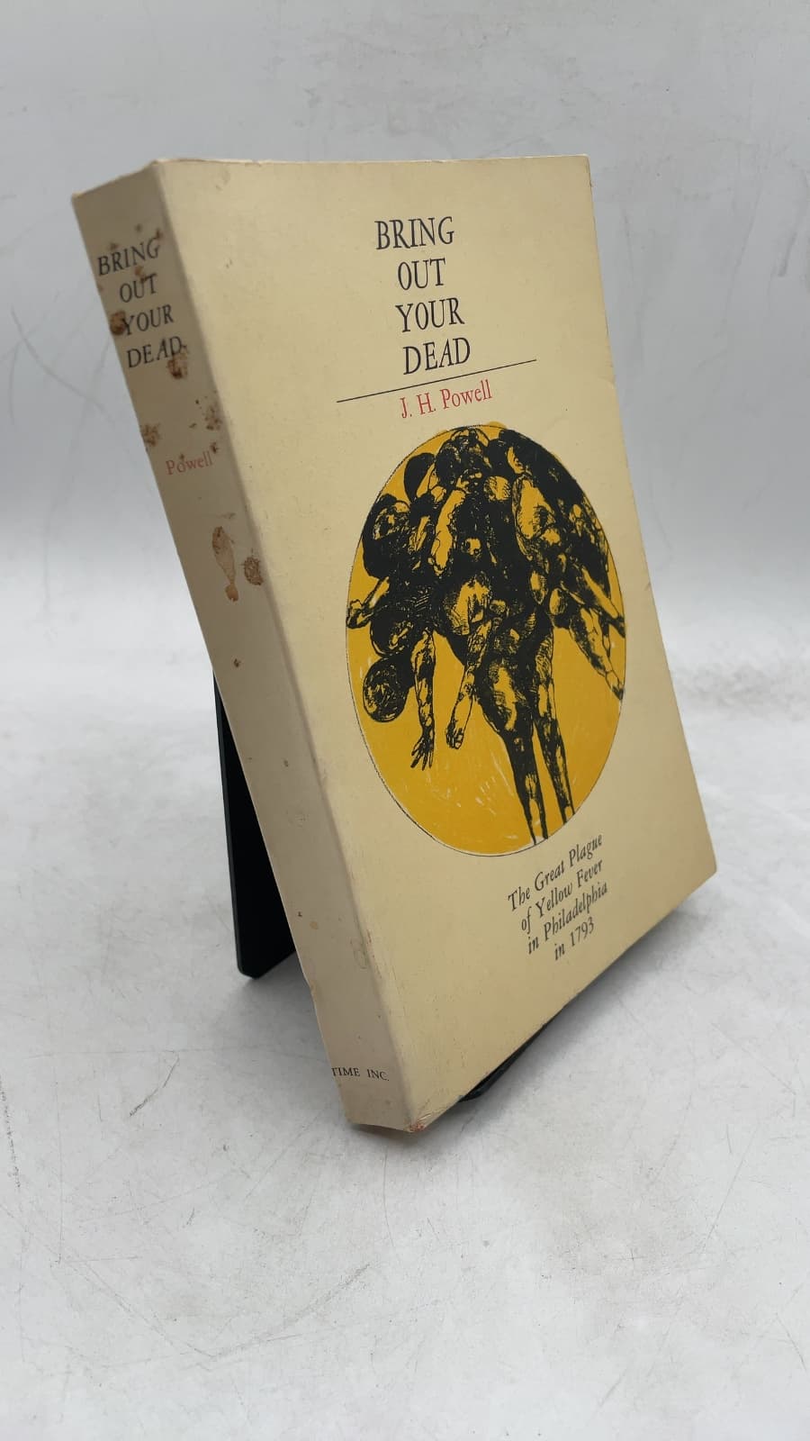 Bring Out Your Dead: The Great Plague of Yellow Fever in Philadelphia in 1793
