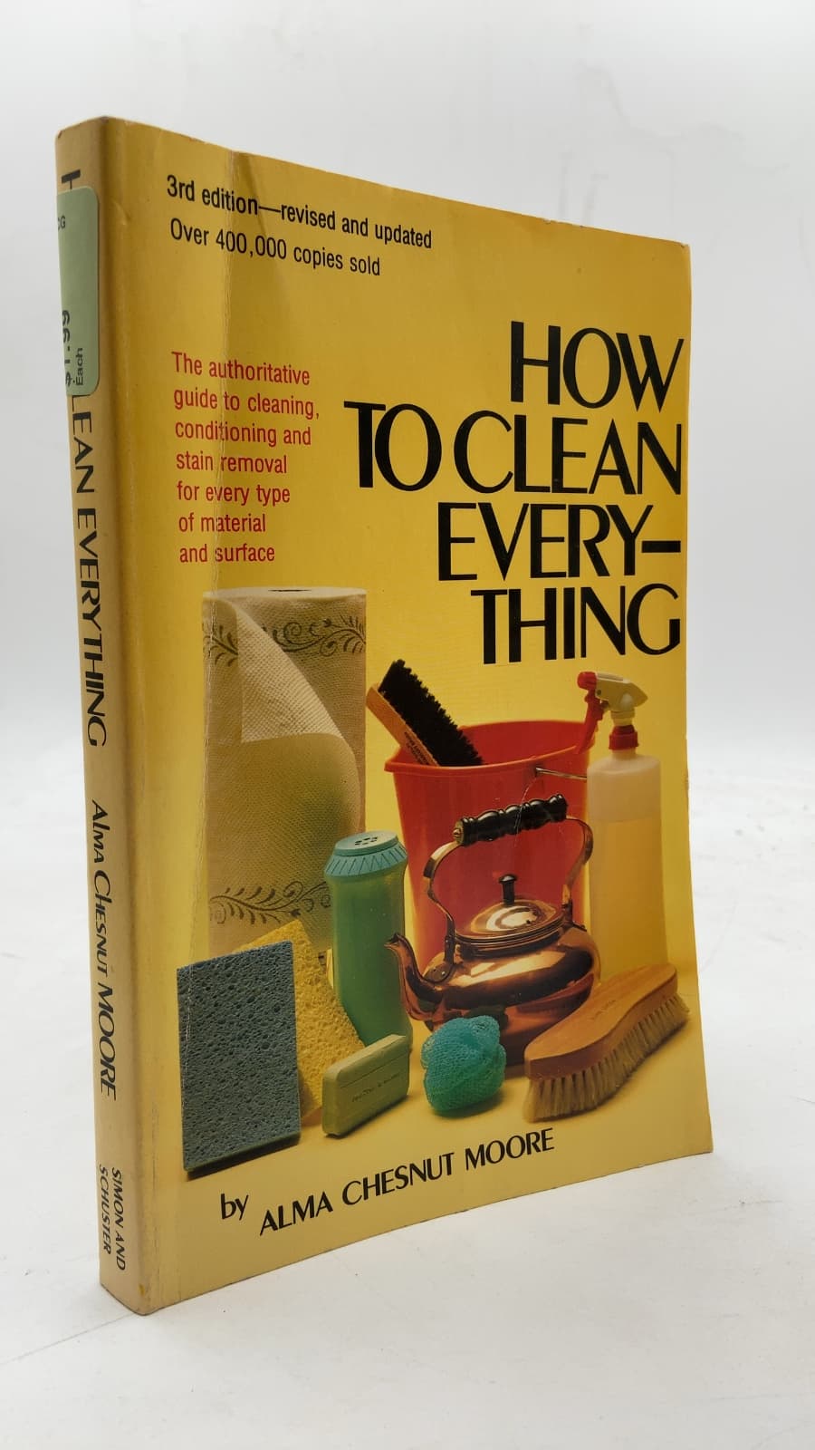 How to Clean Everything: An Encyclopedia of What to Use and How to Use It