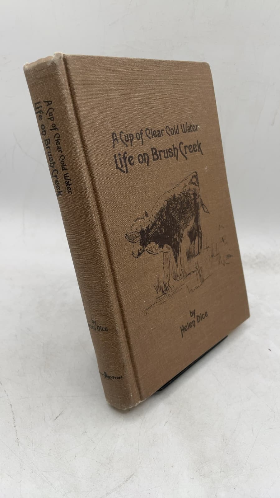 A Cup of Clear Cold Water: Life on Brush Creek by Helen Dice - front cover